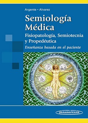 Semiología Médica: fisiopatología, semiotecnia y propedéutica