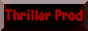 Thriller Production