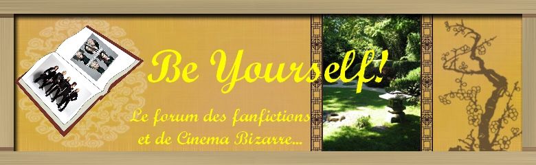 Be yourself ! Forum Index