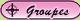 Groupes Groupes